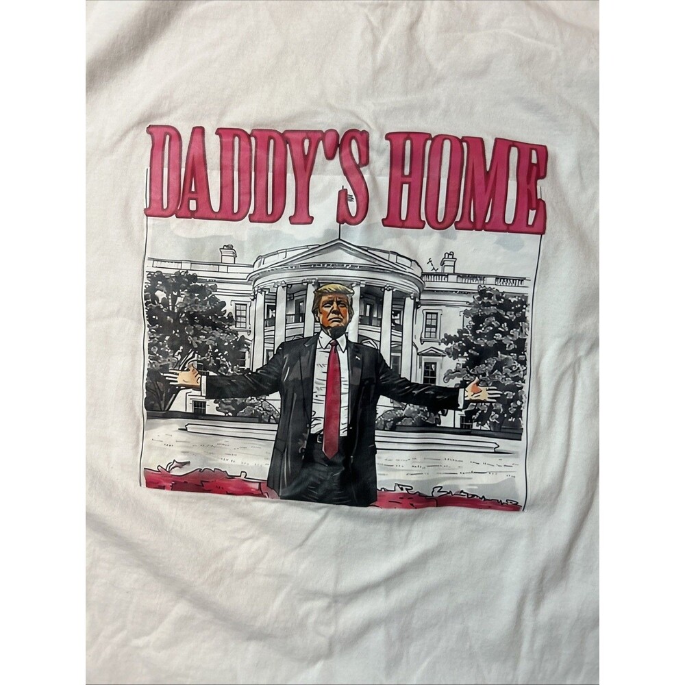 Daddy’s Home White Graphic T Shirt Mens 2XL 100% Cotton Political Tee Trump DC